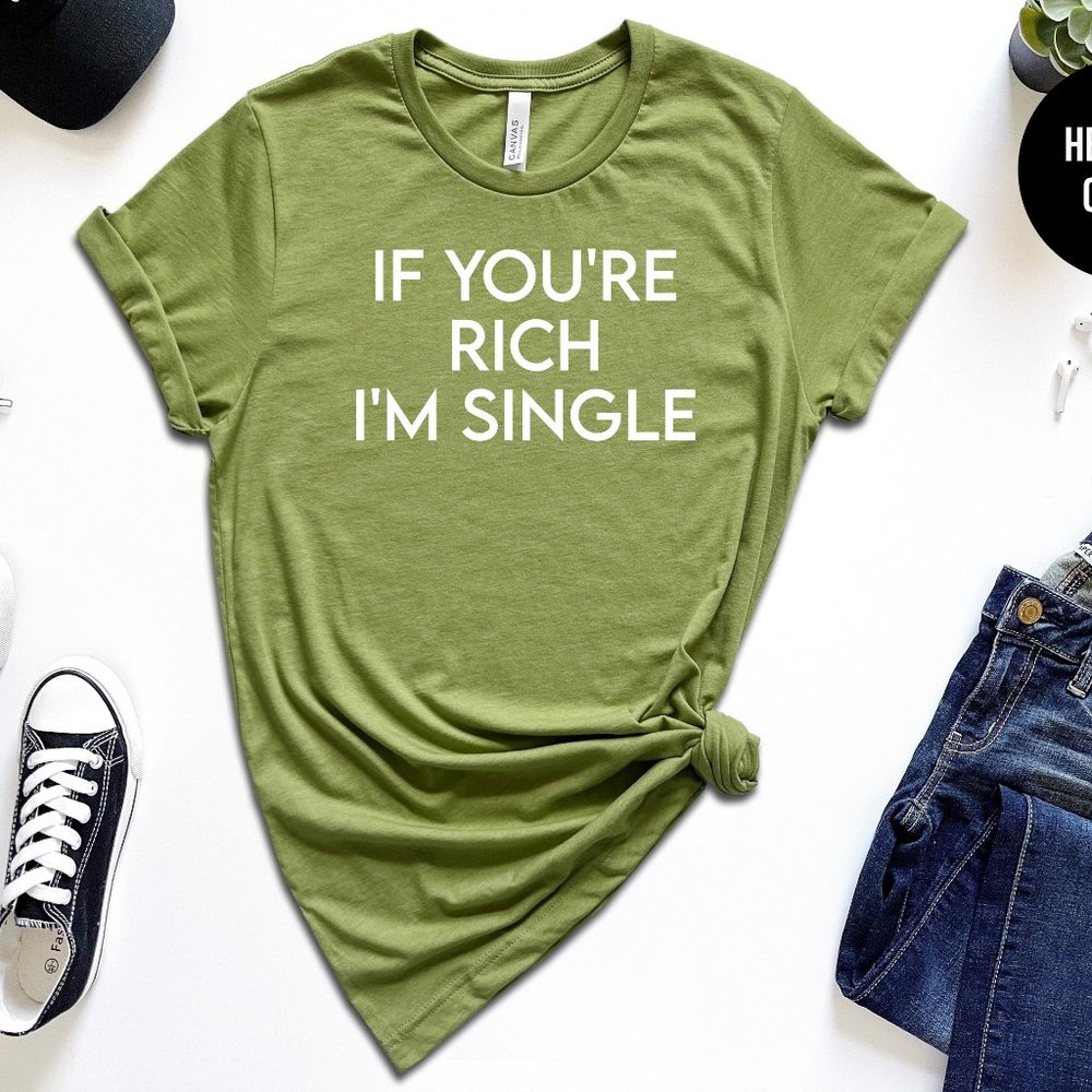 If You're Rich I'm Single